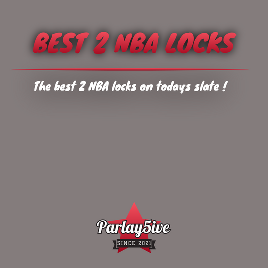 BEST 2 NBA LOCKS